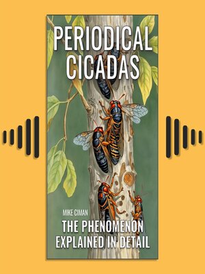 cover image of Periodical Cicadas--The Phenomenon Explained In Detail